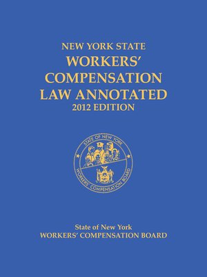 cover image of New York State Workers' Compensation Law Annotated